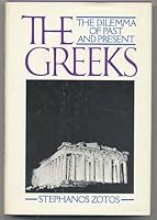 The Greeks: Dilemma between past and present. A portrait of themanners, morals, habits.today's Hellenes B000GONBS8 Book Cover