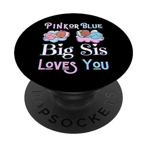 Pink Or Blue Big Sis Loves You Baby Shower Gender Reveal Grl PopSockets Standard PopGrip