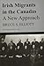 Irish Migrants in the Canadas: A New Approach, Second edition