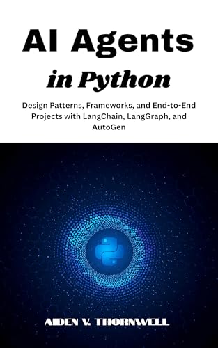 AI Agents in Python: Design Patterns, Frameworks, and End-to-End ...