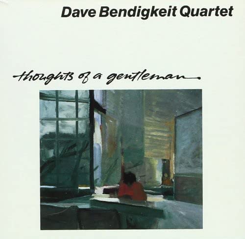 Thoughts of a Gentleman [Audio CD] Dave Bendigkeit Quartet