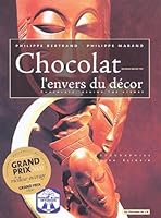 Chocolate, Behind the Scenes: Chocolat, L'envers Du Decor 2914449003 Book Cover