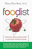 Foodist: Using Real Food and Real Science to Lose Weight Without Dieting