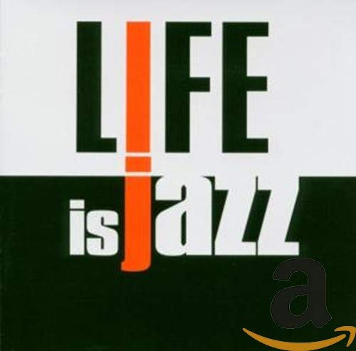 Life Is Jazz