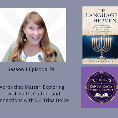 Words That Matter: Exploring Jewish Faith, Culture and Connections with Dr. Trina Boice
