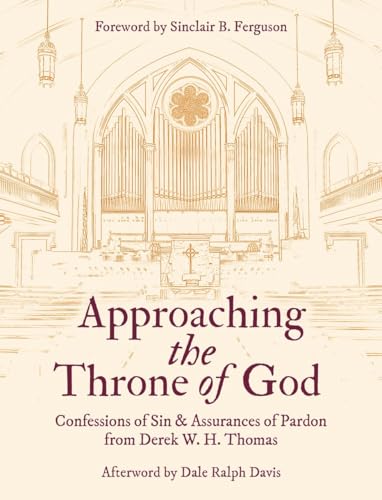 Approaching the Throne of God: Confessions of Sin & Assurances of Pardon
