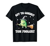 Witchy Froggy Co.: Funny Tom Foolery Meme Tee