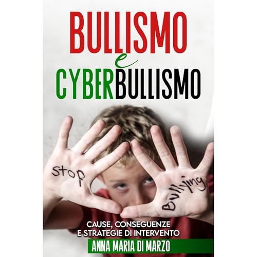 Bullismo e Cyberbullismo Audiolibro Por Anna Maria Di Marzo arte de portada