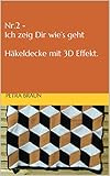 Nr.2 - Ich zeig Dir wie’s geht Häkeldecke mit 3D Effekt.
