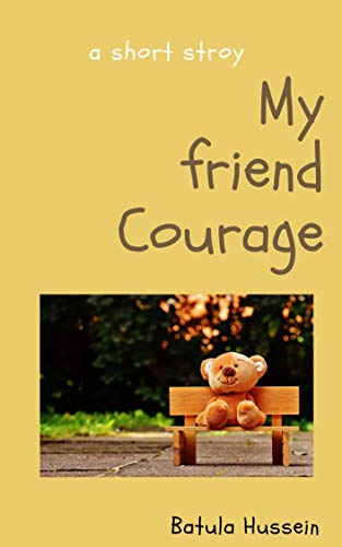 My Friend Courage (English Edition)