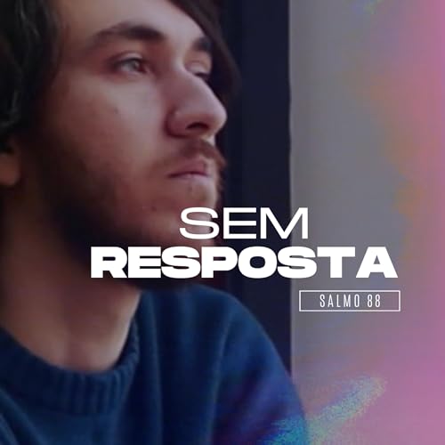 SEM RESPOSTA | DEVOCIONAL #35