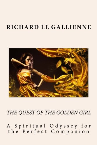 The Quest of the Golden Girl: A Spiritual Odyss... 1499194099 Book Cover