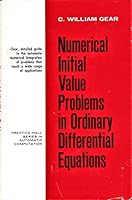 Numerical Initial Value Problems in Ordinary Differential (Automatic Computation) 0136266061 Book Cover