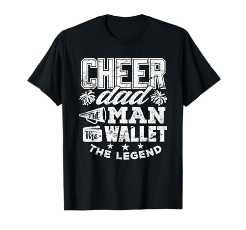 Cheerleader Dad Shirt Man Wallet Legend Funny Cheer Dad Tee T-Shirt