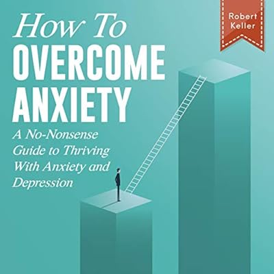 How to Overcome Anxiety