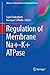 Produktbild Regulation of Membrane Na+-K+ ATPase (Advances in Biochemistry in Health and Disease, 15, Band 15)