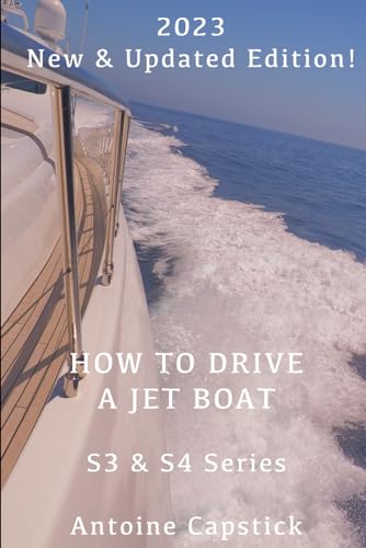How To Drive a Jet Boat: Drive water-jets like a boss! (JET DRIVE MANOEUVRING MANUALS)