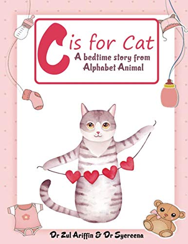 C is for Cat A bedtime story from Alphabet Animal: Maarof, Dr Zul ...
