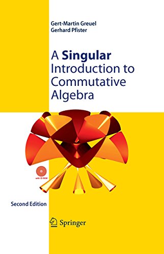 A Singular Introduction to Commutative Algebra (Mathematics and Statistics)