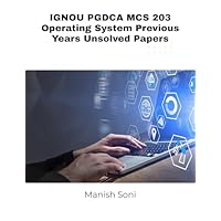 LIGHTUP TECHNOLOGIES IGNOU PGDCA MCS 203 Operating System Previous Years Unsolved Papers eBook Complete Study Guide – Full Syllabus Coverage, Unsolved PYQ (Email Delivery of eBook in 2 Hours)