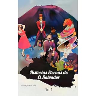 Historias Eternas de El Salvador Audiolibro Por Federico Navarrete arte de portada