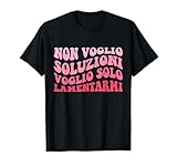 Photo Gallery voglio solo lamentarmi divertente detto donna frase maglietta Photo Gallery voglio solo lamentarmi divertente detto donna frase maglietta