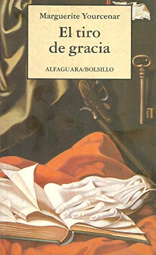 EL TIRO DE GRACIA (Coleccion Alfaguara / Bolsil... [Spanish] 8420427292 Book Cover
