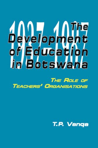 The Development of Education in Botswana: The Role of Teachers' Organisations