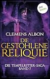  Die Tempelritter-Saga - Band 7: Die gestohlene Reliquie