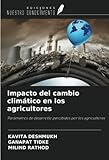 Impacto del cambio clim&Atilde;&iexcl;tico en los agricultores: Par&Atilde;&iexcl;metros de desarrollo percibidos por los agricultores (Spanish Edition)