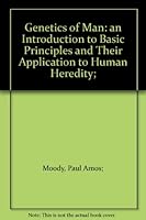 Genetics of Man: an Introduction to Basic Principles and Their Application to Human Heredity; B001K64QYE Book Cover
