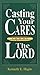 Casting Your Cares Upon the Lord - Hagin, Kenneth E