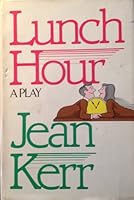 Lunch hour: A comedy 0385176465 Book Cover