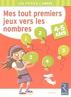 Mes tout premiers jeux vers les nombres : 4-5 Ans 2725625084 Book Cover