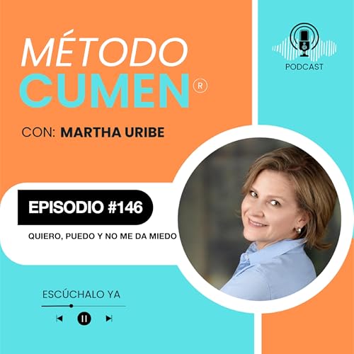 #146 QUIERO, PUEDO Y NO ME DA MIEDO