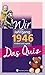 Wir vom Jahrgang 1946 - Das Quiz: Kindheit und Jugend - Geschenkbuch zum 80. Geburtstag (Jahrgangsquizze)