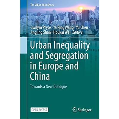 Urban Inequality and Segregation in Europe and China