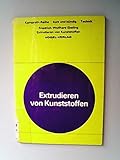 Extrudieren von Kunststoffen kurz und bündig