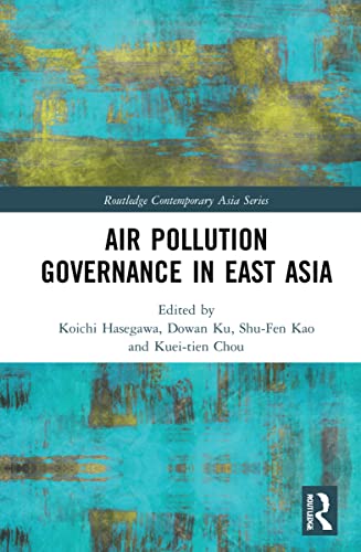 Air Pollution Governance in East Asia (Routledge Contemporary Asia Series)