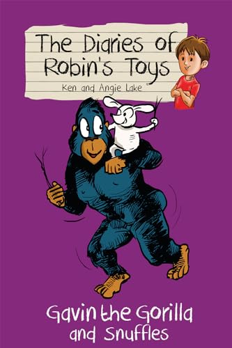 Gavin the Gorilla and Snuffles (The Diaries of Robin's Toys, 7)