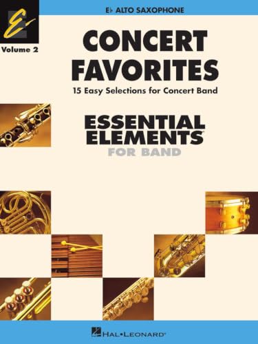 Concert Favorites Vol. 2 - Alto Sax: Essential Elements Band Series (Essential Elements 2000 Band, 1)