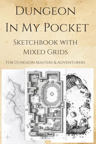 Dungeon In My Pocket Sketchbook With Mixed Grids: 4x6 Mixed Paper for Campaign Planning, World Building, RPG, DM's, War Gaming, Terrain Drawing, WoD, DnD
