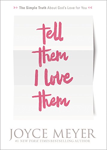 Télécharger Tell Them I Love Them: Receiving a Revelation of God's Love for You (English Edition) Livre PDF Gratuit