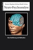 Neuro-Psychoanalyse: Eine Einführung mit Fallstudien