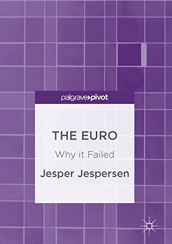The Euro: Why it Failed (English Edition)
