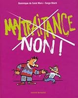 Les Petits Guides Pour Dire 'Non!': Maltraitance, Non! 274701357X Book Cover