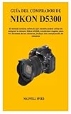  GUÍA DEL COMPRADOR DE NIKON D5300: El manual conciso sobre lo que necesita saber antes de comprar la cámara Nikon d5300, excelentes regalos para los ... cámaras, incluye una comparación de cámaras