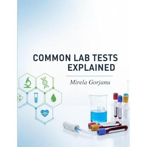 Common Lab Tests Explained Audiolibro Por Mirela Gorjanu arte de portada