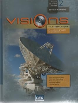 Visions Mathematique Science Naturelles; 2e Annee Du 2e Cycle Du Secondaire; Manuel De L'eleve Volume 2