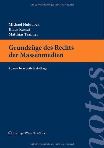 Grundzuge Des Rechts Der Massenmedien (Springer Notes Rechtswissenschaft)
